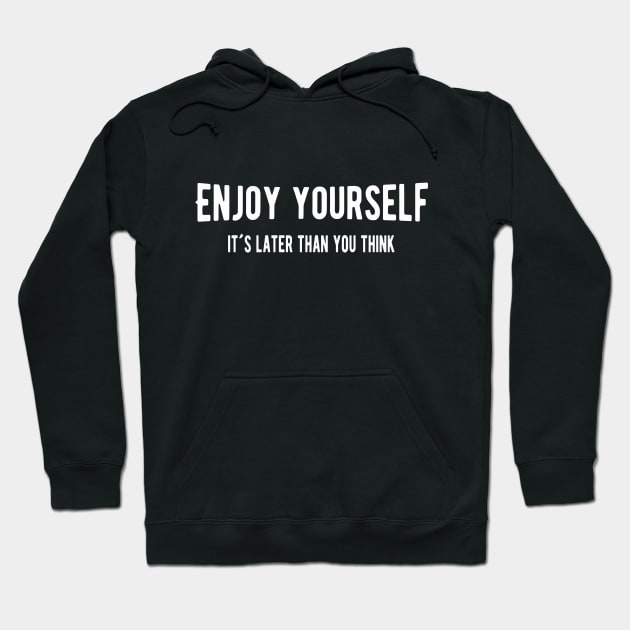 Enjoy yourself Hoodie by Kingrocker Clothing